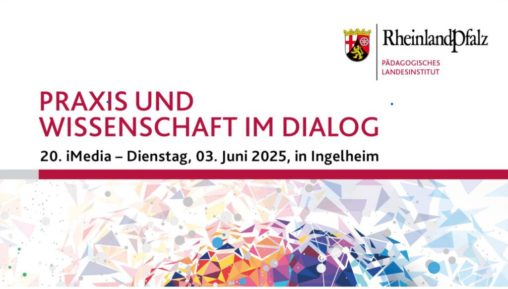 Banner der 20. iMedia-Tagung am 3. Juni 2025 in Ingelheim mit dem Motto „Praxis und Wissenschaft im Dialog“. Oben rechts ist das Logo des Pädagogischen Landesinstituts Rheinland-Pfalz mit Landeswappen zu sehen. Unten bunte, geometrische Muster als grafisches Element.